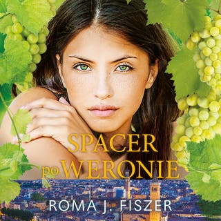 Spacer po Weronie – okładka audiobooka, autor Roma J. Fiszer