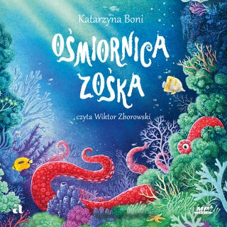 Ośmiornica Zośka – okładka audiobooka, autor Katarzyna Boni