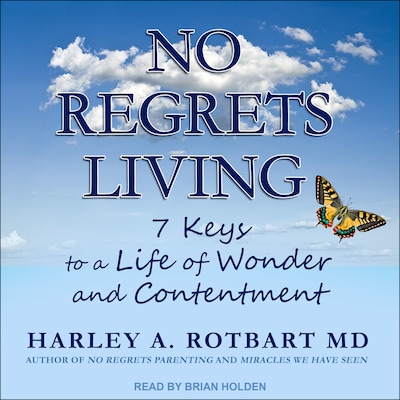 No Regrets Living – omslag til lydbogen af Harley A. Rotbart, MD