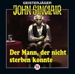 Der Mann, der nicht sterben konnte (John Sinclair 71) – okładka audiobooka, autor Jason Dark