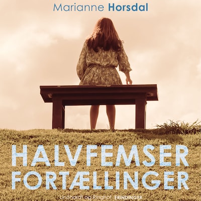 Halvfemserfortællinger – omslag til lydbogen af Marianne Horsdal