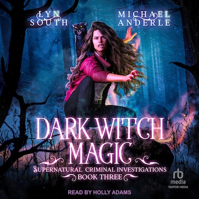Dark Witch Magic – omslag til lydbogen af Lyn South, Michael Anderle