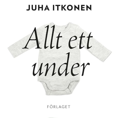 Allt ett under – omslag till ljudboken av Juha Itkonen