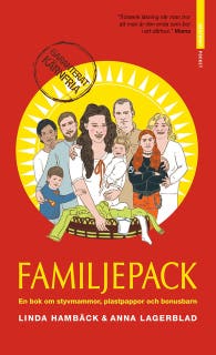 Familjepack : en bok om styvmammor, plastpappor och bonusbarn – omslag till ljudboken av Anna Lagerblad,Linda Hambäck