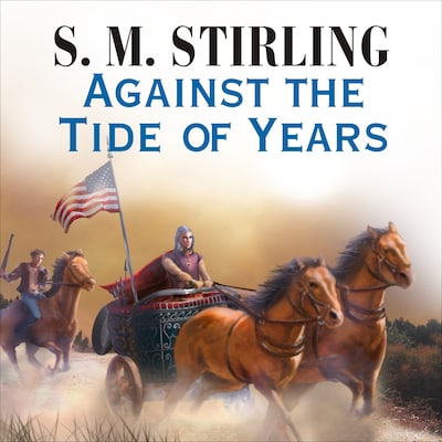 Against the Tide of Years – omslag til lydbogen af S. M. Stirling