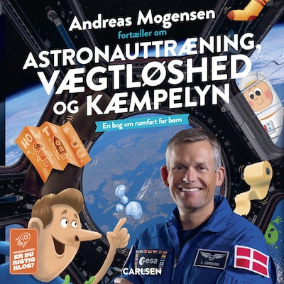 Andreas Mogensen fortæller om astronauttræning, vægtløshed og kæmpelyn – omslag til lydbogen af Andreas Mogensen, Thomas Brunstrøm
