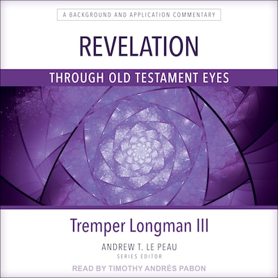 Revelation Through Old Testament Eyes – omslag til lydbogen af Tremper Longman III