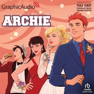 Archie: Volume 6 [Dramatized Adaptation] – omslag til lydbogen af Mark Waid, Ian Flynn, Audrey Mok