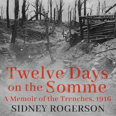 Twelve Days on the Somme – omslag til lydbogen af Sidney Rogerson