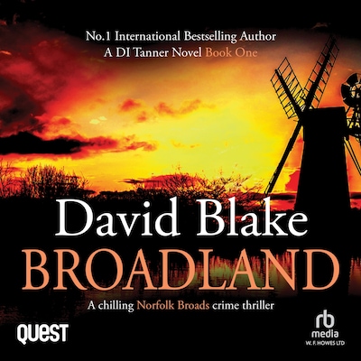 Broadland: A Chilling Norfolk Broads Crime Thriller
