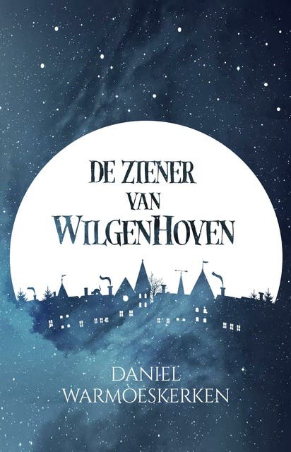 De Ziener van Wilgenhoven – omslag van het luisterboek van Daniel Warmoeskerken