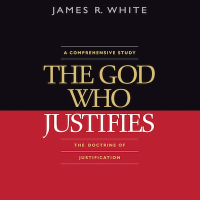 The God Who Justifies – omslag til lydbogen af James R. White