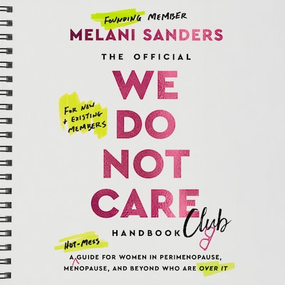 The Official We Do Not Care Club Handbook – omslag til lydbogen af Melani Sanders