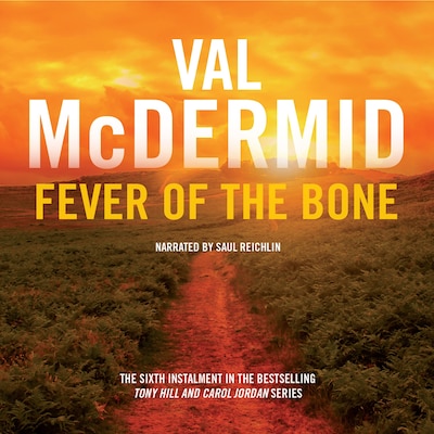 Fever of the Bone: Tony Hill and Carol Jordan Series, Book 6 – omslag til lydbogen af Val McDermid