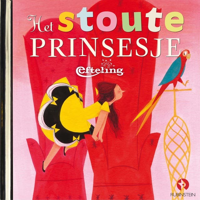 Het stoute prinsesje: Efteling-sprookje