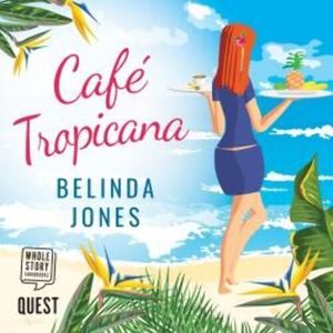 Cafe Tropicana – okładka audiobooka, autor Belinda Jones