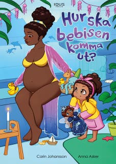 Hur ska bebisen komma ut? – omslag till ljudboken av Anna Asker,Carin Johansson