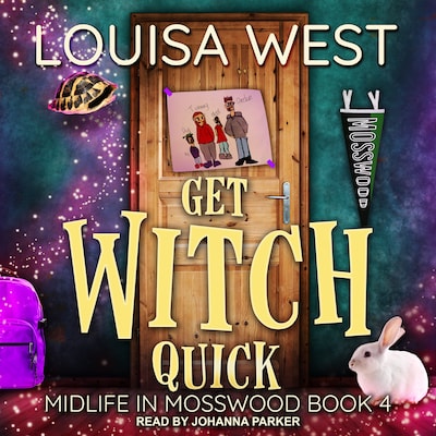 Get Witch Quick – omslag til lydbogen af Louisa West