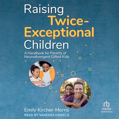 Raising Twice-Exceptional Children – omslag til lydbogen af Emily Kircher-Morris