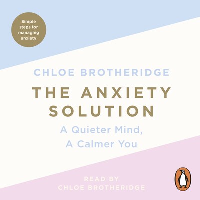 The Anxiety Solution – omslag til lydbogen af Chloe Brotheridge