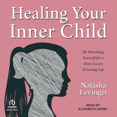 Healing Your Inner Child – omslag til lydbogen af Natasha Levinger