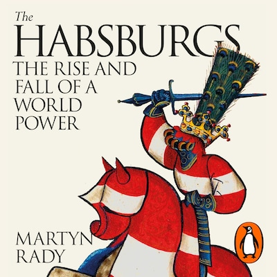 The Habsburgs – omslag til lydbogen af Martyn Rady