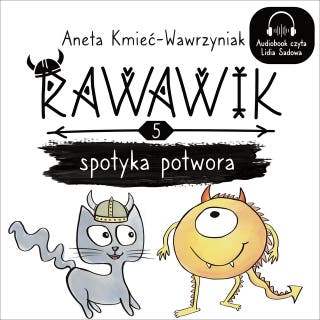 Rawawik spotyka potwora – okładka audiobooka, autor Aneta Kmieć-Wawrzyniak