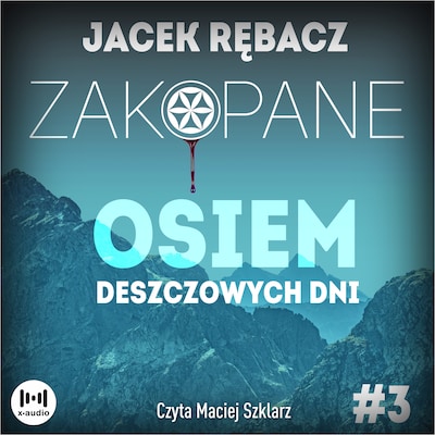 Zakopane. Osiem deszczowych dni – okładka audiobooka, autor Jacek Rębacz
