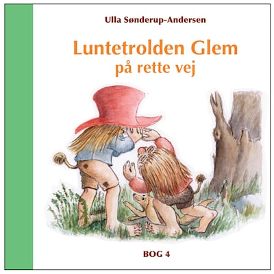 Luntetrolden Glem på rette vej – omslag til lydbogen af Ulla Sønderup-Andersen