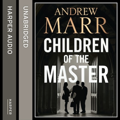 Children of the Master – omslag til lydbogen af Andrew Marr