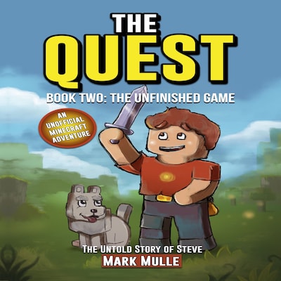 The Quest: The Untold Story of Steve, Book Two: The Unfinished Game