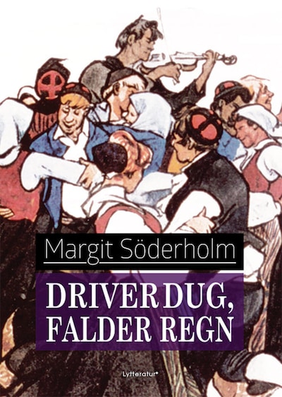 Driver dug, falder regn – omslag til lydbogen af Margit Söderholm
