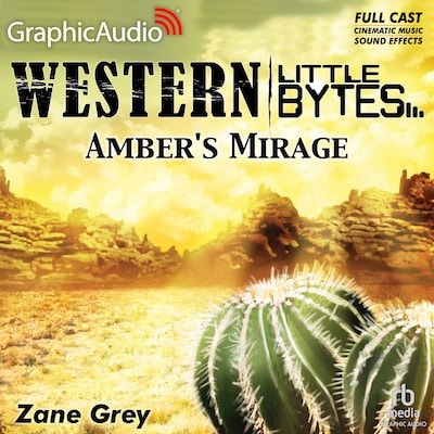 Amber's Mirage [Dramatized Adaptation] – omslag til lydbogen af Zane Grey