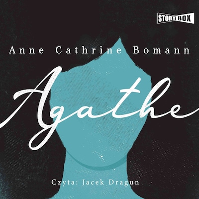 Agathe – okładka audiobooka, autor Anne Bomann
