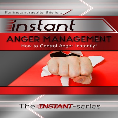 Instant Anger Management