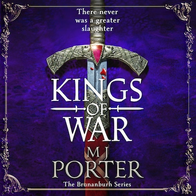 Kings of War - A completely addictive, action-packed historical adventure from MJ Porter (Unabridged) – omslag til lydbogen af MJ Porter