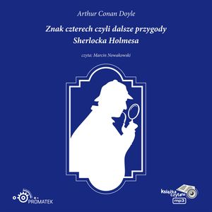 Znak czterech czyli dalsze przygody Sherlocka Holmesa – okładka audiobooka, autor Arthur Conan Doyle