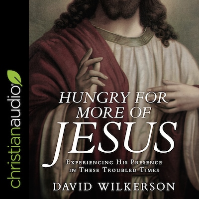 Hungry for More of Jesus – omslag til lydbogen af David Wilkerson