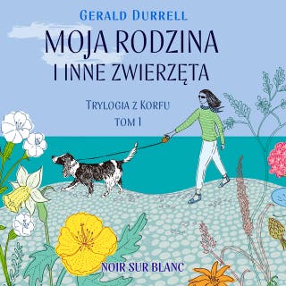 Moja rodzina i inne zwierzęta – okładka audiobooka, autor Gerald Durrell