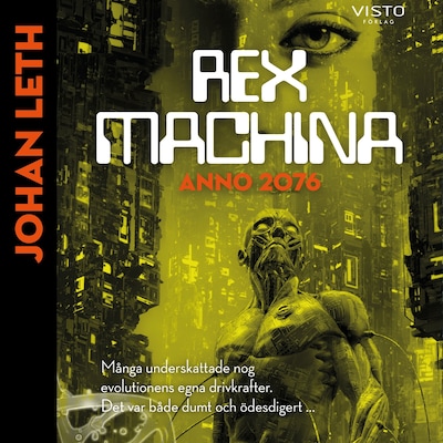 Rex machina : Anno 2076