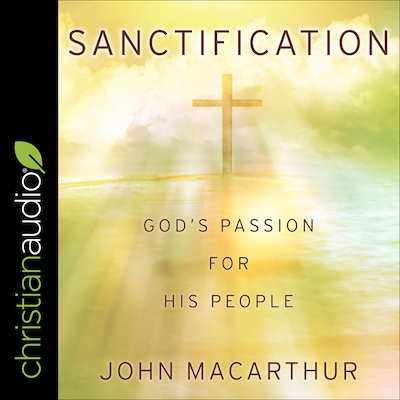 Sanctification – omslag til lydbogen af John MacArthur