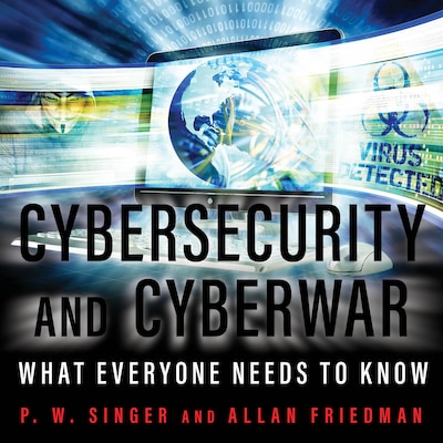 Cybersecurity and Cyberwar – omslag til lydbogen af P.W. Singer, Allan Friedman