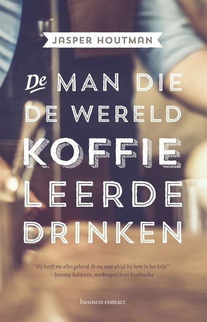 De man die de wereld koffie leerde drinken – omslag van het luisterboek van Jasper Houtman