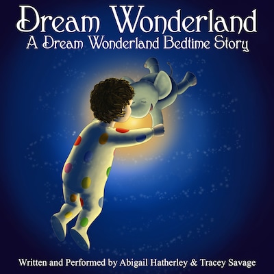 Dream Wonderland – omslag til lydbogen af Abigail Hatherley, Tracey Savage