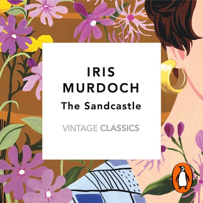 The Sandcastle (Vintage Classics Murdoch Series) – omslag til lydbogen af Iris Murdoch