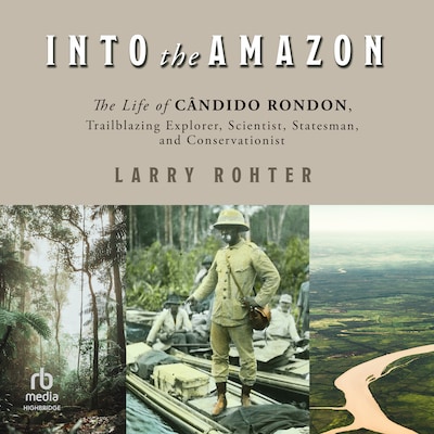Into the Amazon – omslag til lydbogen af Larry Rohter