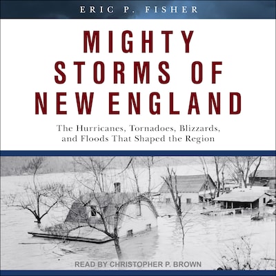 Mighty Storms of New England – omslag til lydbogen af Eric P. Fisher