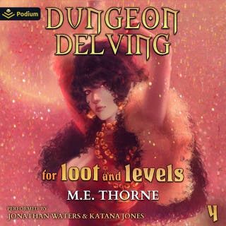 Dungeon Delving for Loot and Levels Vol. 4: Dungeon Delving for Loot and Levels, Book 4 – omslag till ljudboken av M.E. Thorne
