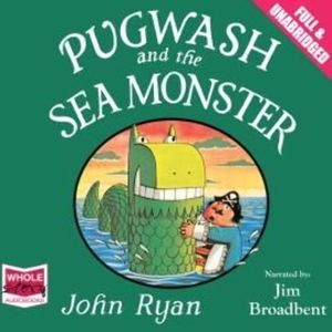 Pugwash and the Sea Monster – okładka audiobooka, autor John Ryan