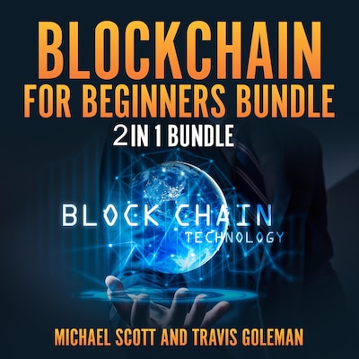 Blockchain for Beginners Bundle: 2 in 1 Bundle, Cryptocurrency, Cryptocurrency Trading – omslag til lydbogen af Travis Goleman and Michael Scott